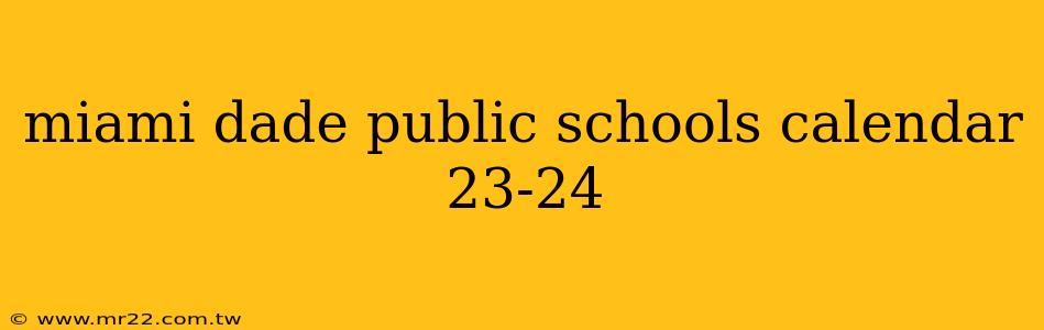 miami dade public schools calendar 23-24