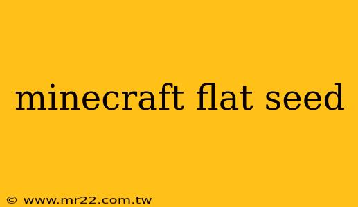 minecraft flat seed