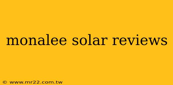 monalee solar reviews
