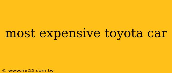 most expensive toyota car