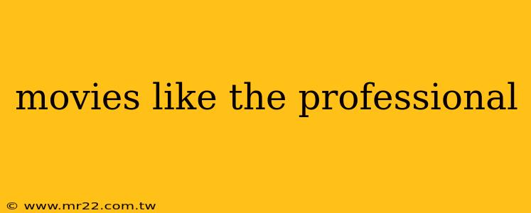 movies like the professional