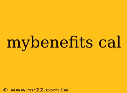 mybenefits cal