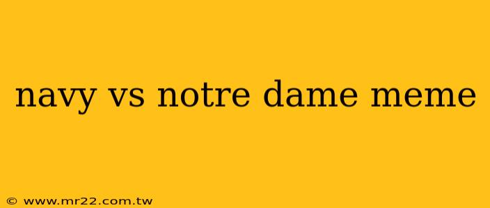 navy vs notre dame meme
