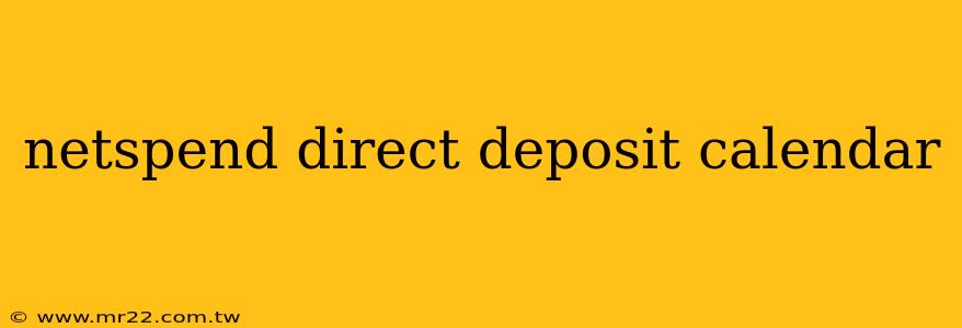 netspend direct deposit calendar