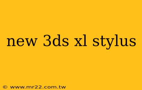 new 3ds xl stylus
