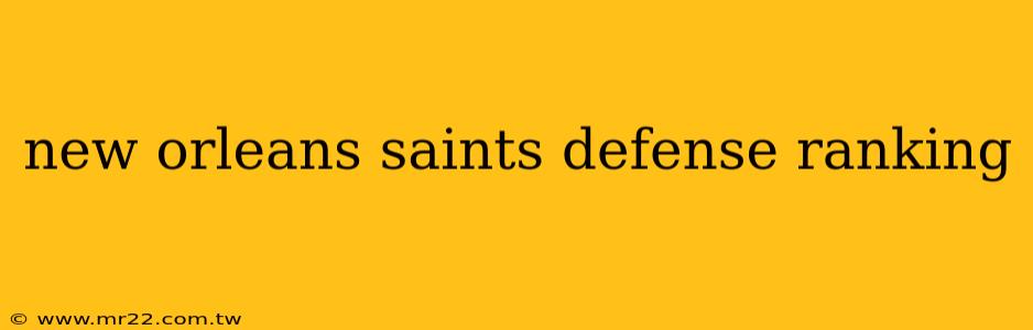 new orleans saints defense ranking