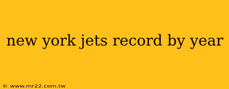 new york jets record by year