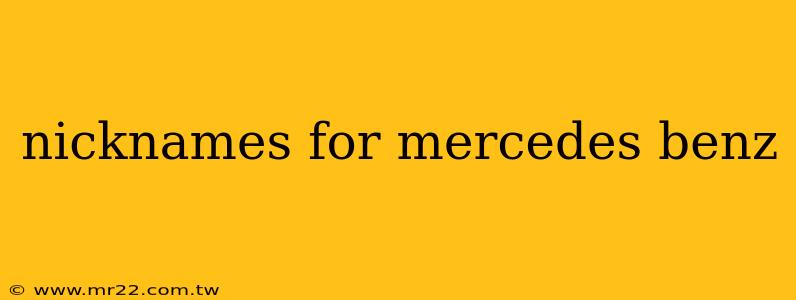 nicknames for mercedes benz