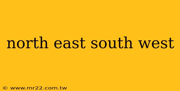 north east south west