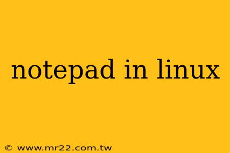 notepad in linux