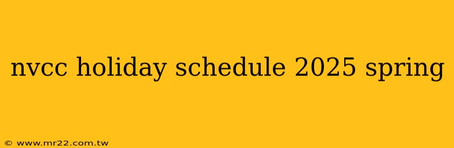 nvcc holiday schedule 2025 spring