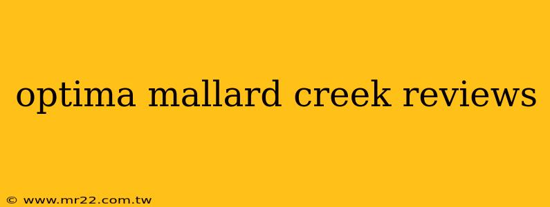 optima mallard creek reviews