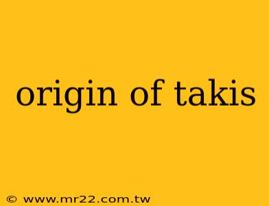 origin of takis
