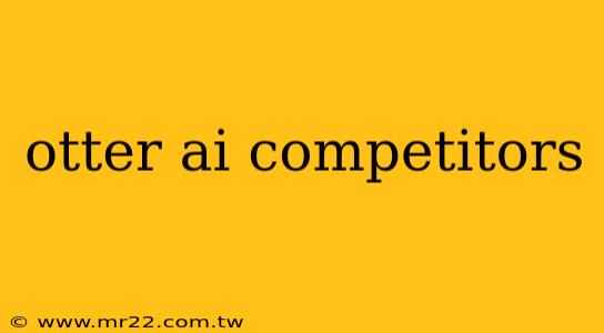 otter ai competitors