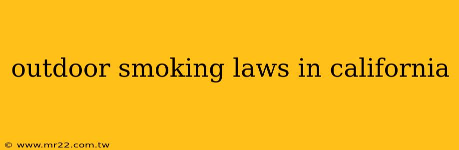 outdoor smoking laws in california