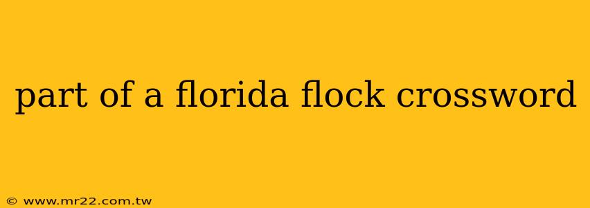 part of a florida flock crossword