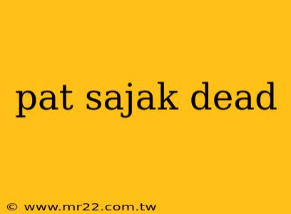 pat sajak dead