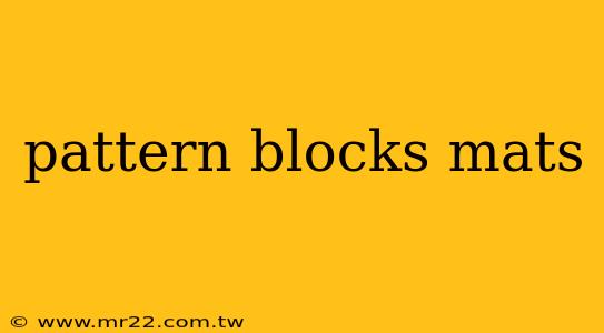 pattern blocks mats