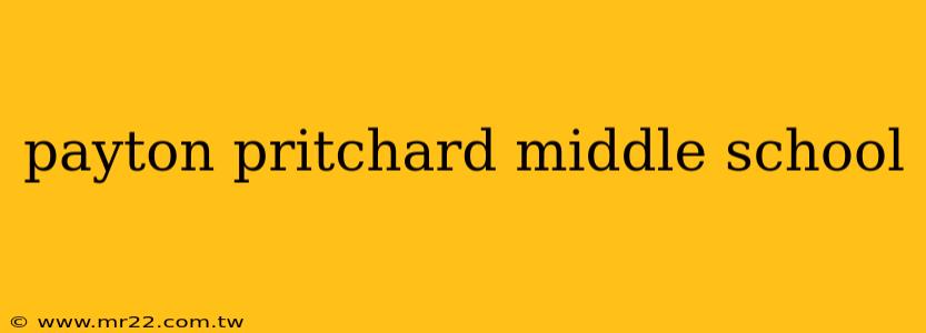payton pritchard middle school