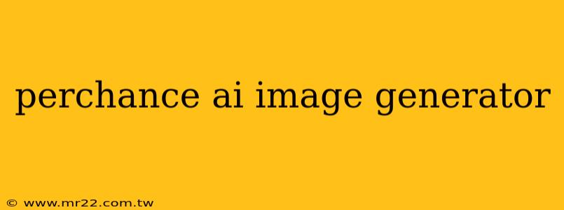 perchance ai image generator