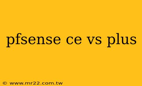 pfsense ce vs plus