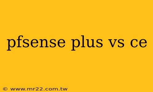 pfsense plus vs ce