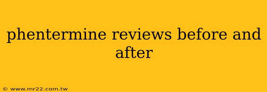 phentermine reviews before and after