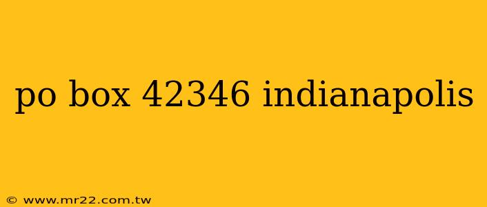 po box 42346 indianapolis
