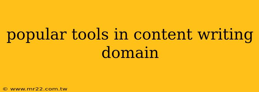 popular tools in content writing domain