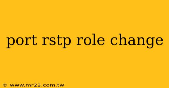 port rstp role change
