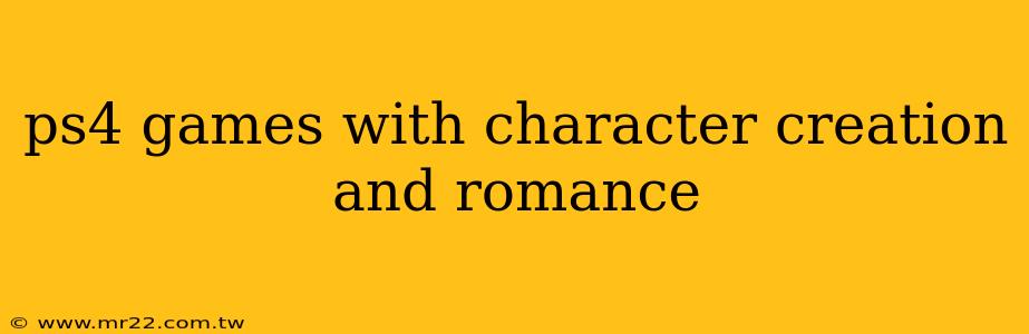 ps4 games with character creation and romance