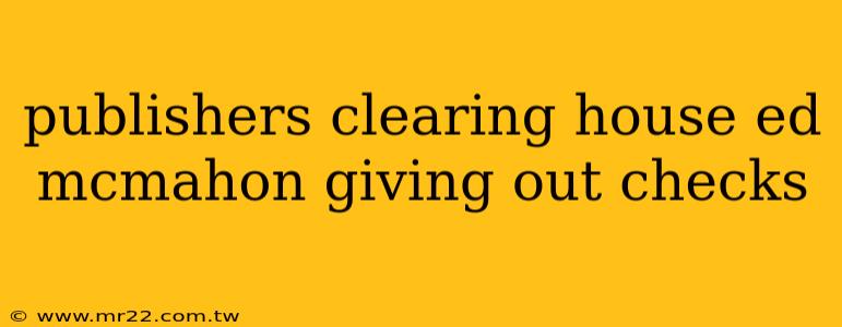 publishers clearing house ed mcmahon giving out checks