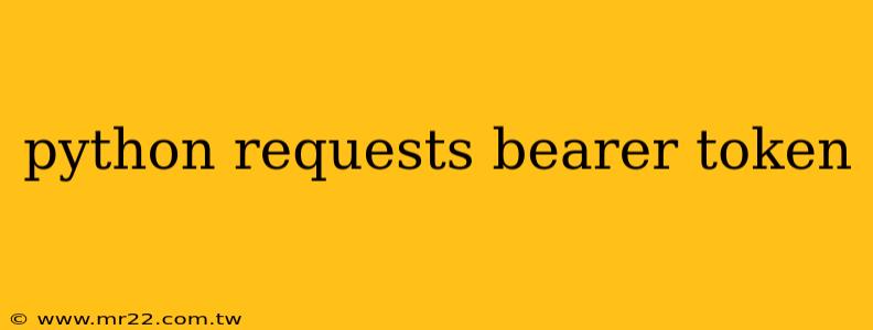 python requests bearer token