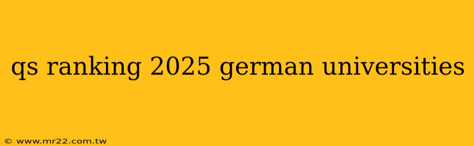 qs ranking 2025 german universities