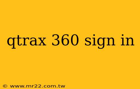 qtrax 360 sign in
