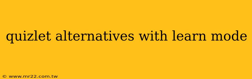 quizlet alternatives with learn mode