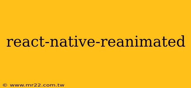react-native-reanimated