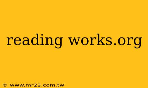 reading works.org