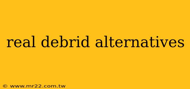 real debrid alternatives