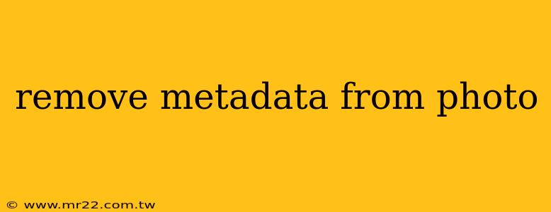 remove metadata from photo