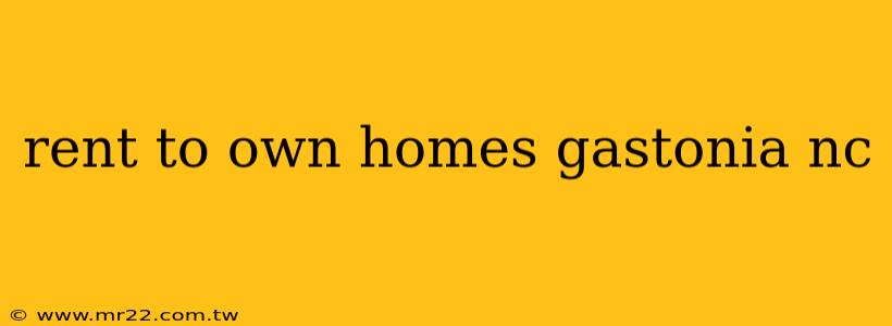 rent to own homes gastonia nc