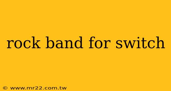 rock band for switch