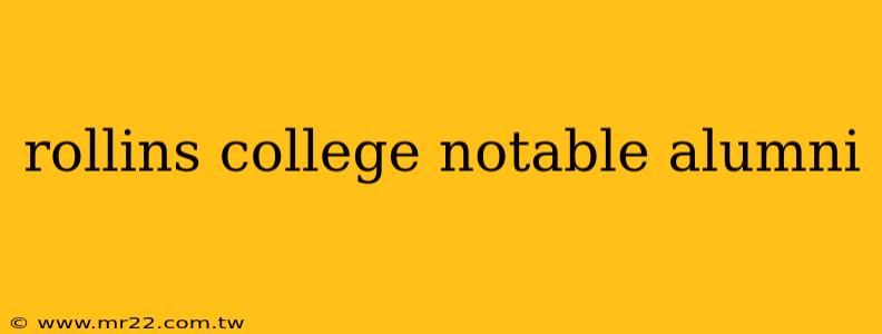 rollins college notable alumni