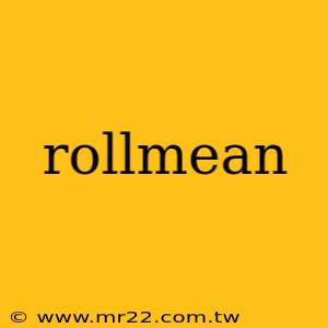 rollmean