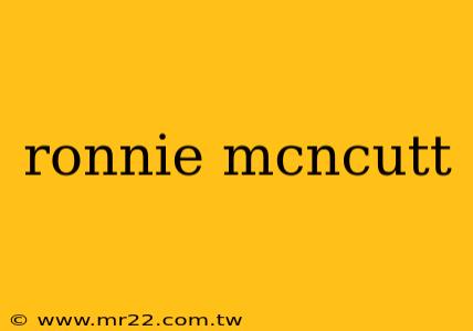 ronnie mcncutt