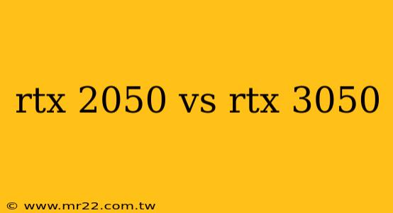 rtx 2050 vs rtx 3050