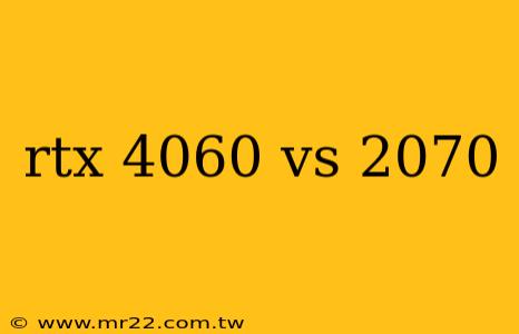 rtx 4060 vs 2070