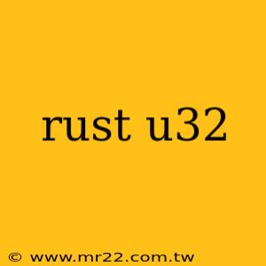 rust u32
