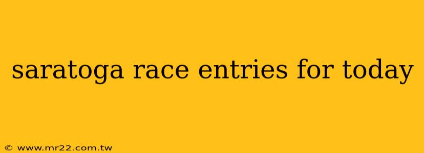 saratoga race entries for today