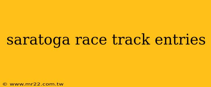 saratoga race track entries